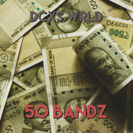50 Bandz ft. Decxs Wrld & Walkamongkings | Boomplay Music