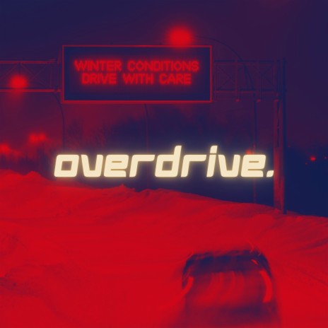 OVERDRIVE | Boomplay Music