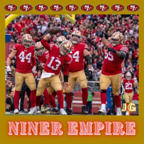 NINER EMPIRE (San Francisco 49ers Playoff Anthem) | Boomplay Music