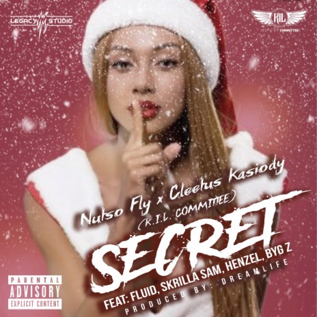 Secret (Single Version) ft. Cleetus Kasiody, Nutso Fly, Fluid, Skrilla Sam & Cadence | Boomplay Music