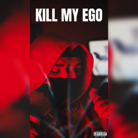 KILL MY EGO | Boomplay Music