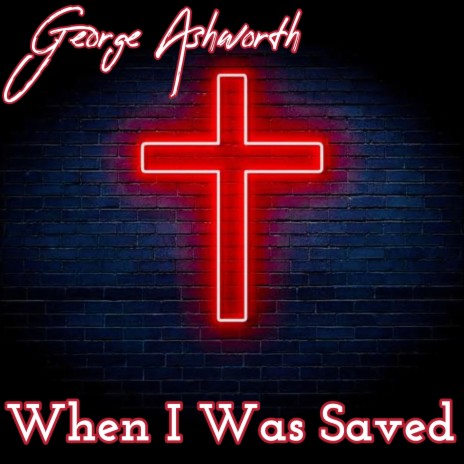 When I Was Saved