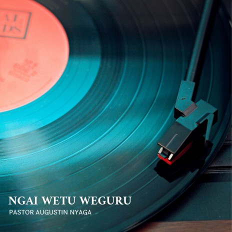 Ngai Wetu Weguru | Boomplay Music