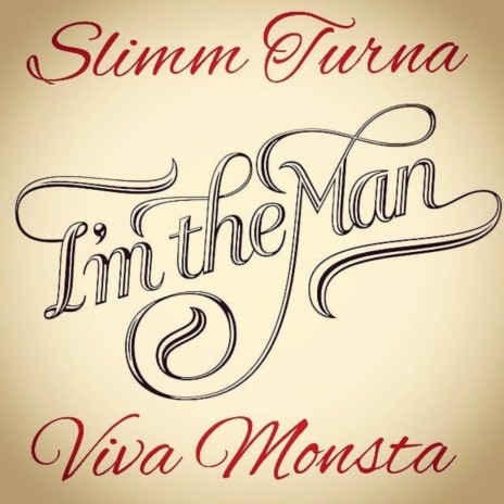 I'm The Man ft. Viva Monsta