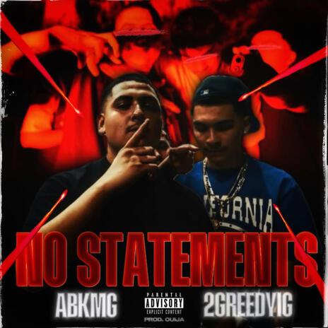 No Statements ft. 2GreedyIG | Boomplay Music