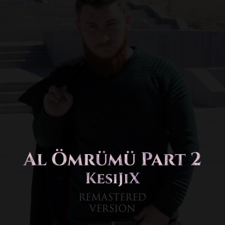 Al Ömrümü Part 2 (Remastered) | Boomplay Music