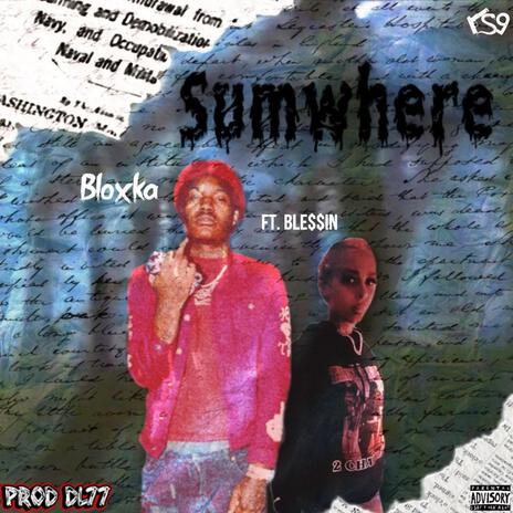 Sumwhere ft. Ble$$in | Boomplay Music