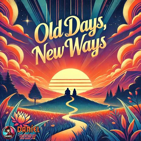 Old Days, New Ways | Boomplay Music