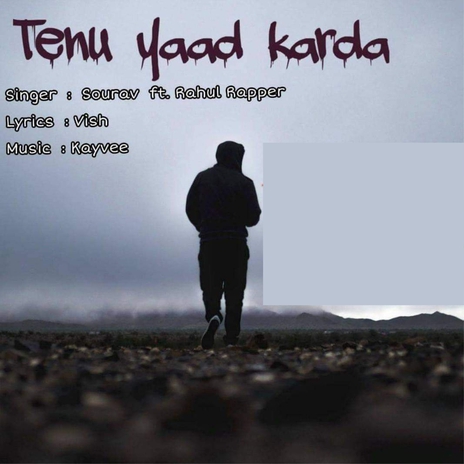 Tenu Yaad Karda ft. Sourav | Boomplay Music