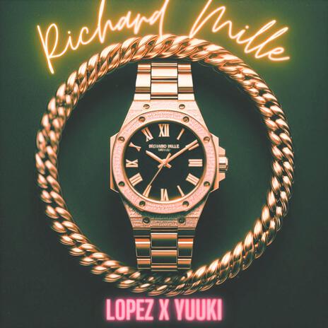 Richard Mille ft. El Yuuki | Boomplay Music