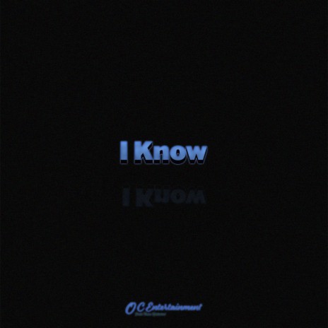 I Know | Boomplay Music