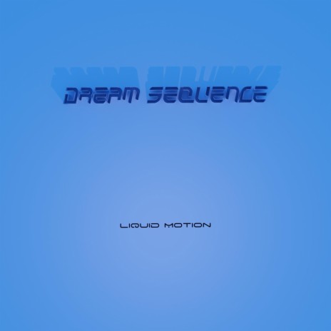 Dream Sequence | Boomplay Music