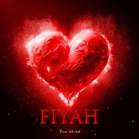 fiyah | Boomplay Music