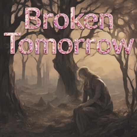 Broken Tomorrow