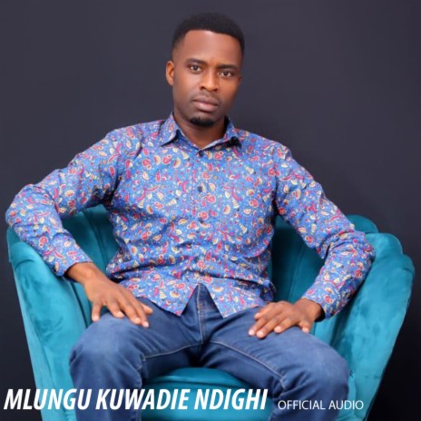 Mlungu Kuwadie Ndighi | Boomplay Music