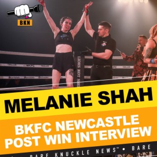 BKFC UK Newcastle - Melanie Shah Talks About Her Debut Win Over Mathilda Wilson | Bare Knuckle News™