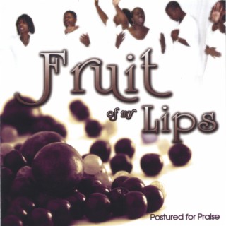 Fruit of my Lips