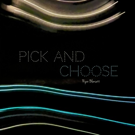 Pick and Choose | Boomplay Music