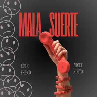 MALA SUERTE