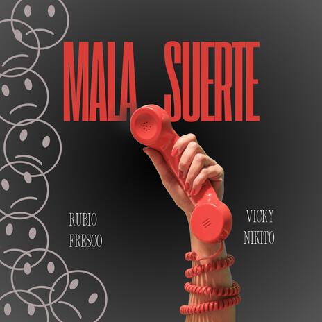 MALA SUERTE ft. VICKY NIKITO | Boomplay Music