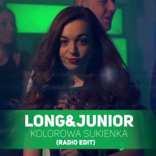 Download Long & Junior album songs: Kolorowa Sukienka (Radio Edit) |  Boomplay Music