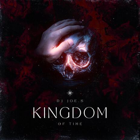 Kingdom Of Time | Boomplay Music