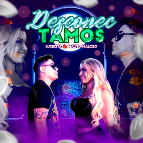 Desconectamos ft. Malito Malozo | Boomplay Music