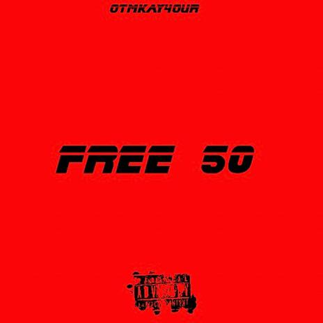 Free 50 | Boomplay Music