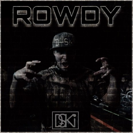 Rowdy | Boomplay Music