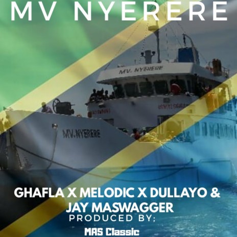 MV NYERERE ft. Dullayo, Meodic & Jay Maswagger