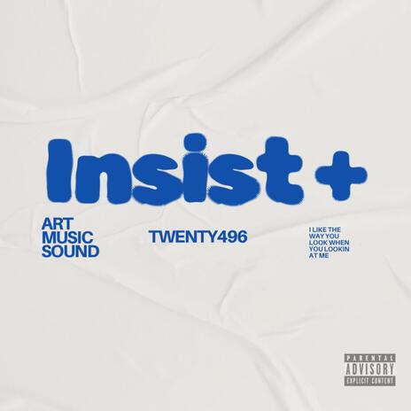 Insist | Boomplay Music