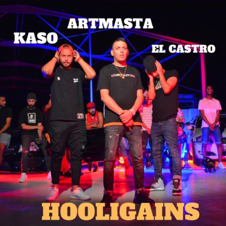 Hooligains ft. El Castro & Kaso | Boomplay Music