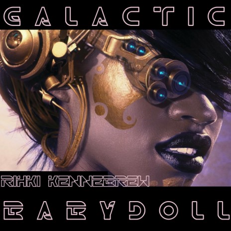 Galactic Baby Doll | Boomplay Music