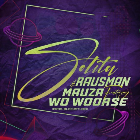 Solita ft. Mauza Oficial & Wo Woorse | Boomplay Music