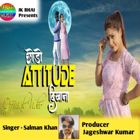 Chhodo Sanam Attidude Dikhana | Boomplay Music