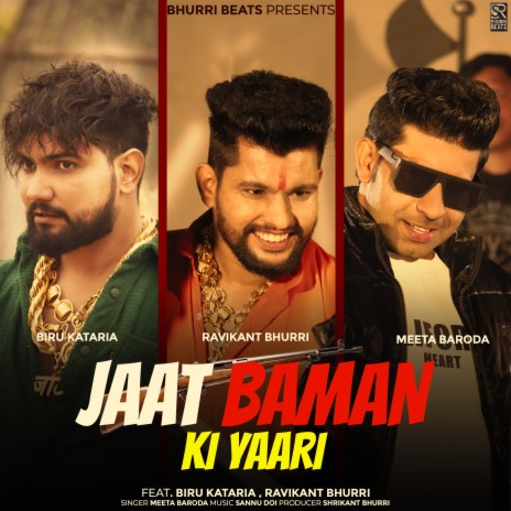 Jaat Baman Ki Yaari ft. Ravikant Bhurri & Biru Kataria | Boomplay Music