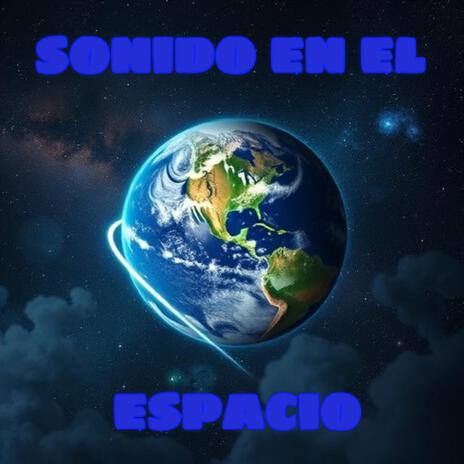 Sonido En El Espacio | Boomplay Music