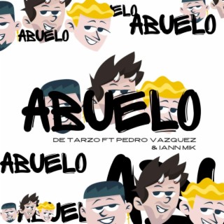 Abuelo ft. Pedro Vazquez & Iann Mik lyrics | Boomplay Music