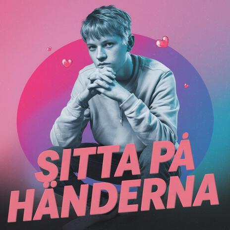 Sitta På Händerna