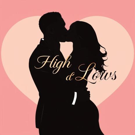 High & Lows | Boomplay Music