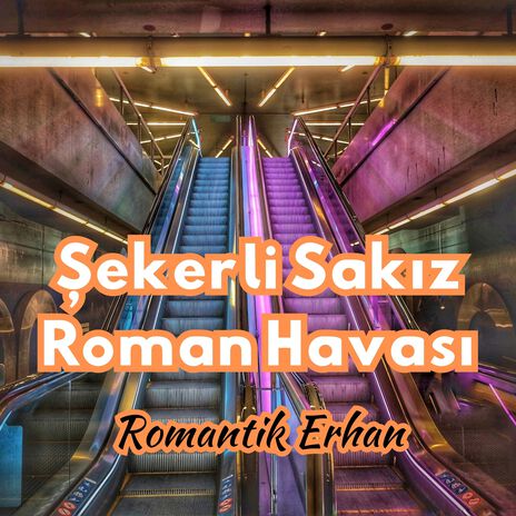 Şekerli Sakız Roman Havası | Boomplay Music