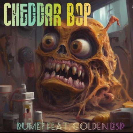 Cheddar Bop ft. Golden BSP | Boomplay Music