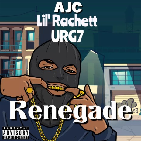 Renegade ft. URG7 & Lil' Rachett | Boomplay Music