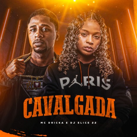 Cavalgada ft. Mc Dricka | Boomplay Music