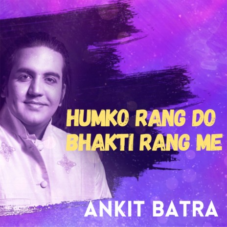 Humko Rang Do Bhakti Rang Me | Boomplay Music