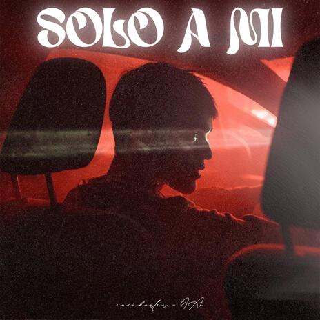 SOLO A MI ft. encikarter & encikarter records | Boomplay Music