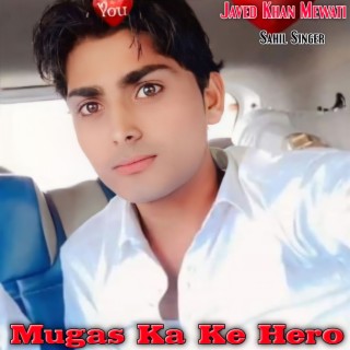 Mugas Ka Ke Hero