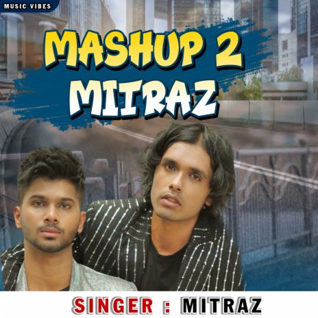 Mashup2 Mitraz | Boomplay Music