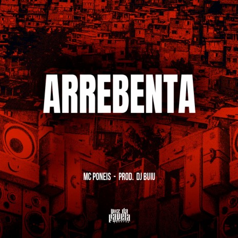 Arrebenta ft. DJ Buiu | Boomplay Music