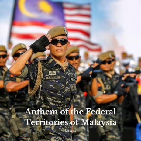 Anthem of the Federal Territories of Malaysia